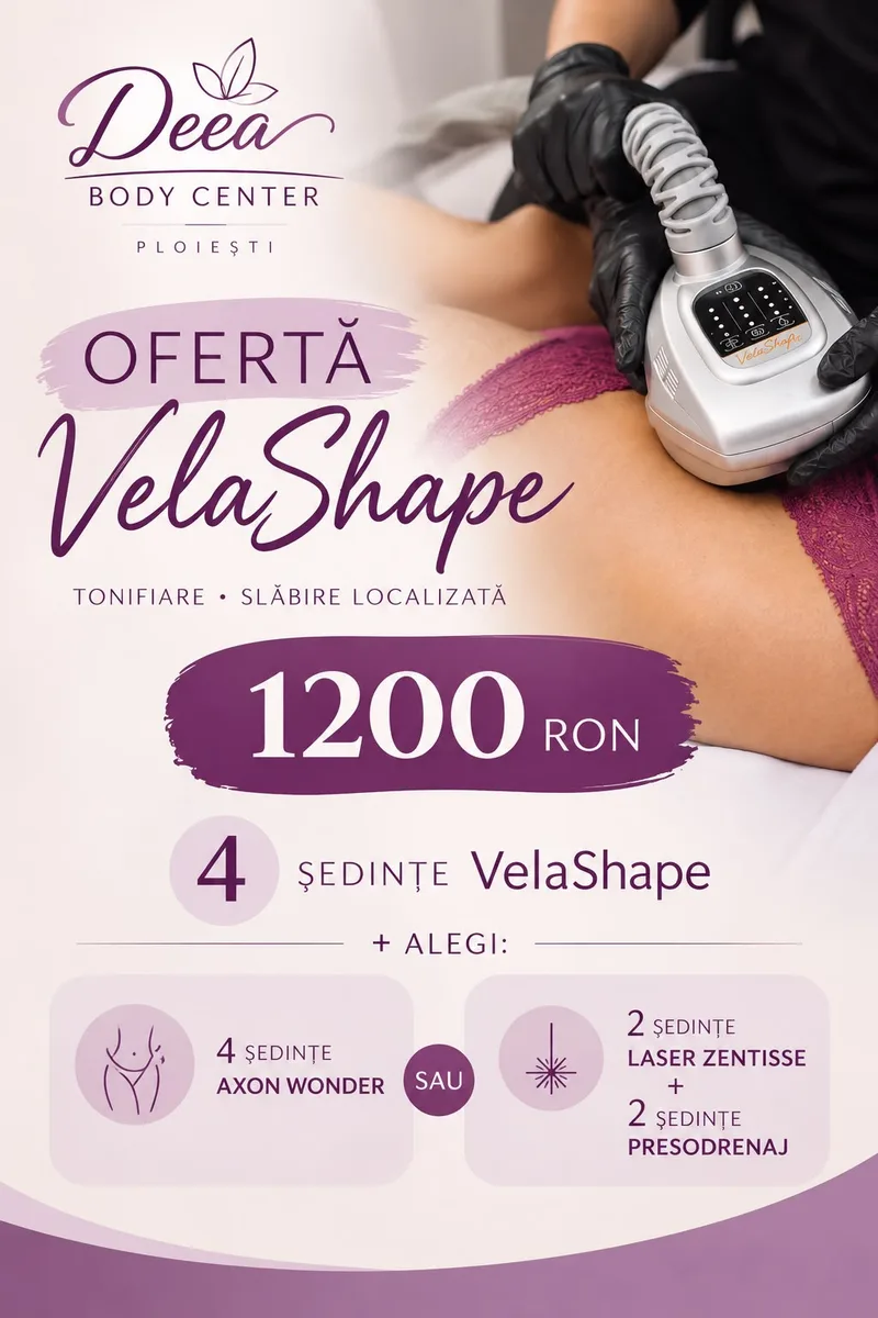 Ofertă VelaShape — 4 ședințe VelaShape, tonifiere și slăbire localizată, plus 4 ședințe Axon Wonder sau 2 ședințe Laser Zentisse + 2 ședințe presodrenaj. Preț 1200 RON.